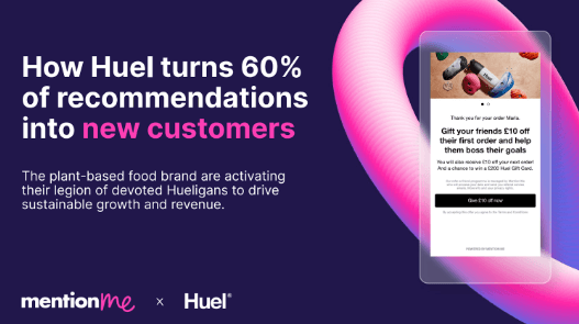 Huel Referral Marketing Example Stats